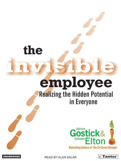 Title details for The Invisible Employee by Chester Elton - Available